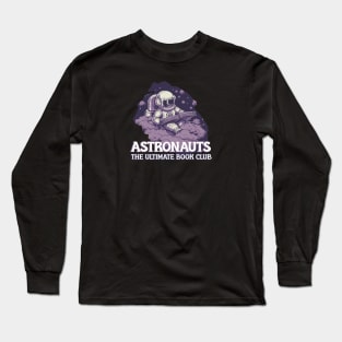 Astronauts The Ultimate Book Club Long Sleeve T-Shirt